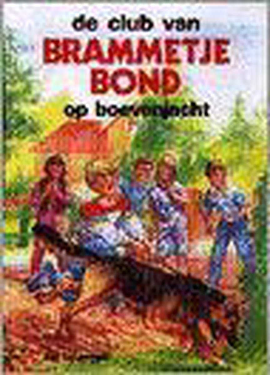 De club van Brammetje Bond op boevenjacht / Sterserie