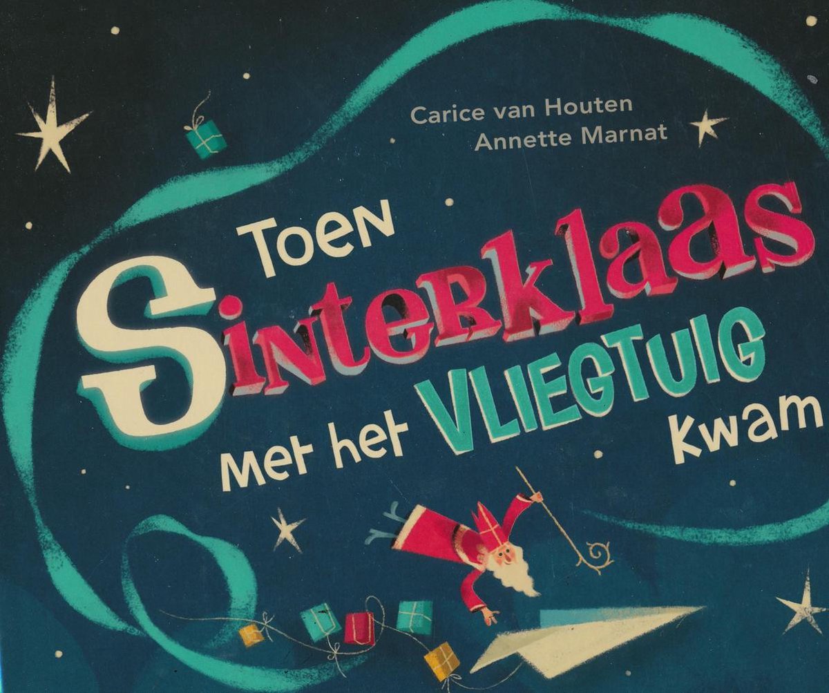 Toen Sinterklaas met het Vliegtuig kwam.