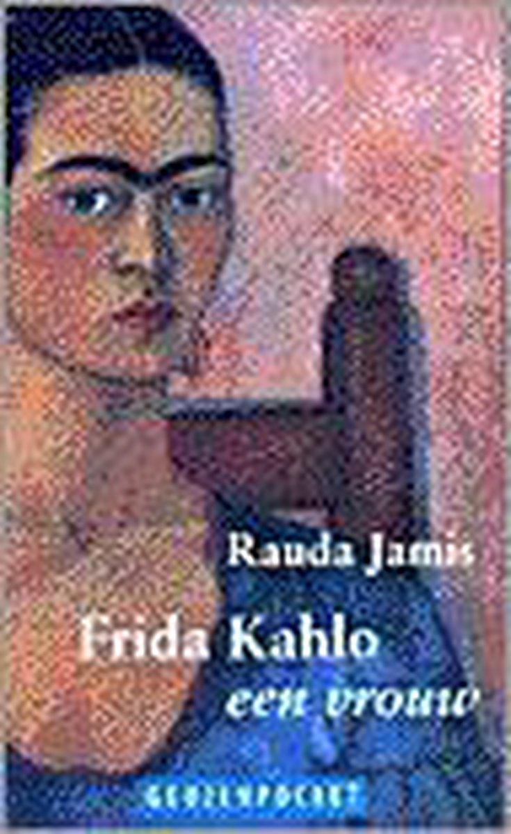 Frida Kahlo, een vrouw / Geuzenpocket / 21