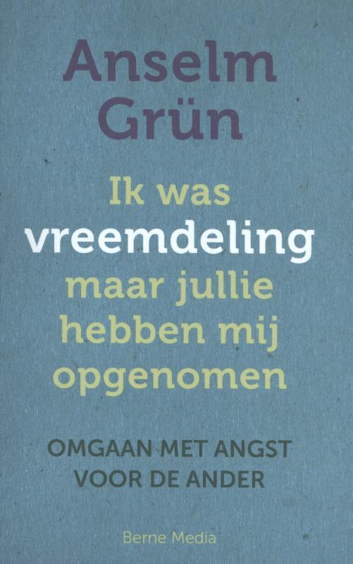 Ik was vreemdeling maar jullie hebben mij opgenomen