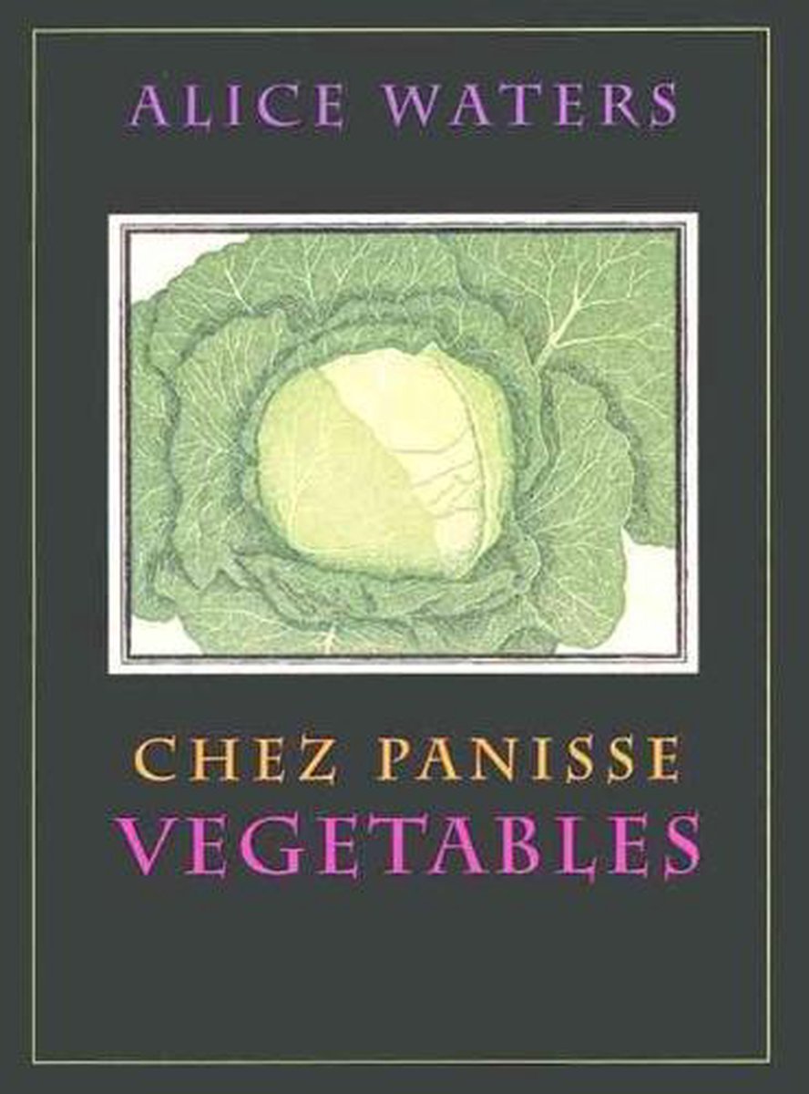 Chez Panisse Vegetables