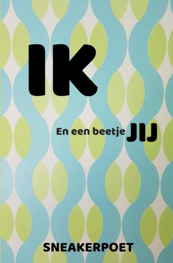IK en een beetje JIJ
