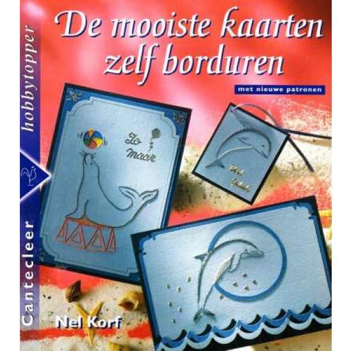 De mooiste kaarten zelf borduren / Cantecleer hobbytopper