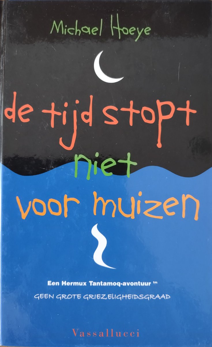 De tijd stopt niet voor muizen / Een Hermux Tantamoq-avontuur geen grote griezeligheidsgraad / 1