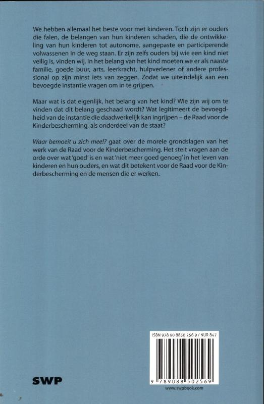 Waar bemoeit u zich mee achterkant