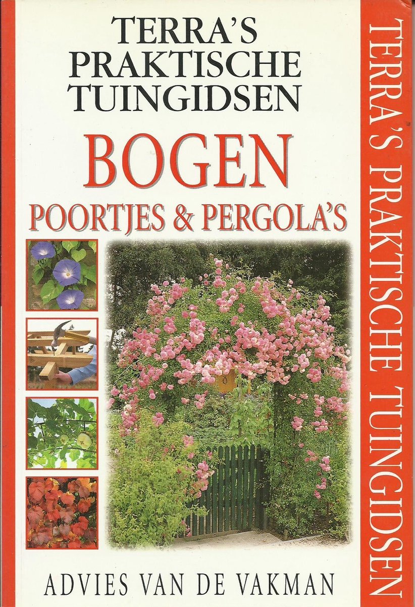 Bogen, poortjes & pergola's / Terra's praktische tuingidsen