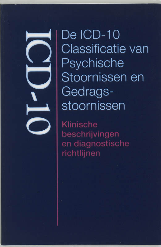 De ICD-10 classificatie van psychische stoornissen en gedragsstoornissen