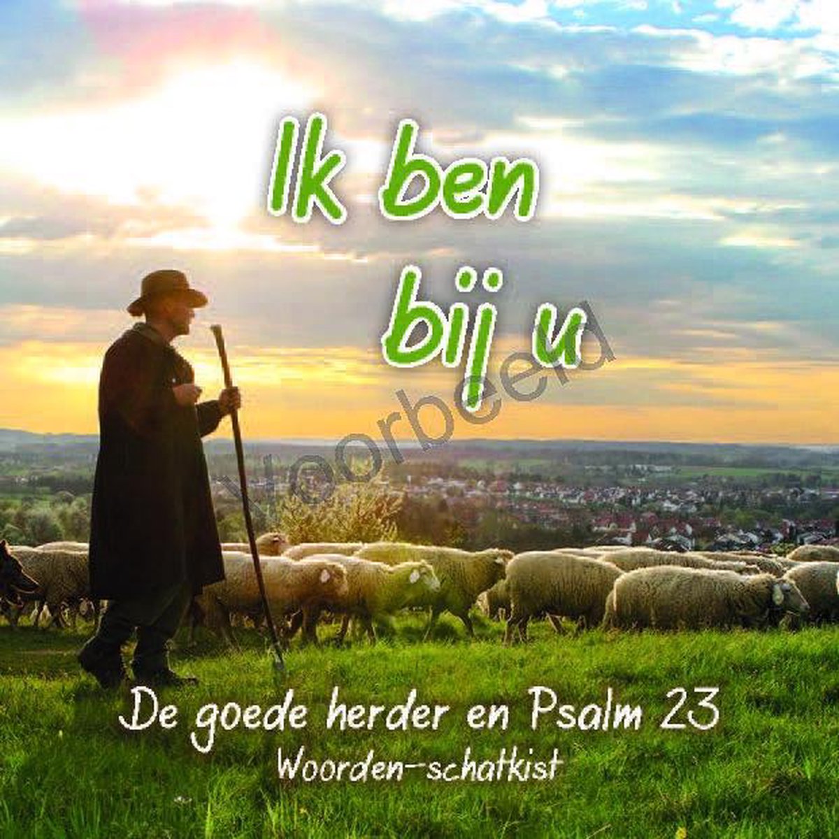 Ik ben bij u Goede Herder
