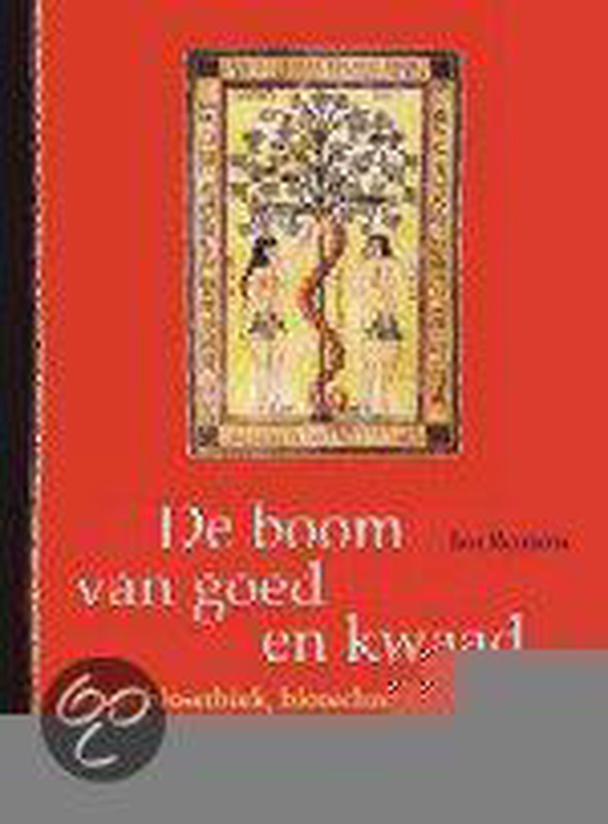 De boom van goed en kwaad. Over bio-ethiek, biotechniek, biopolitiek