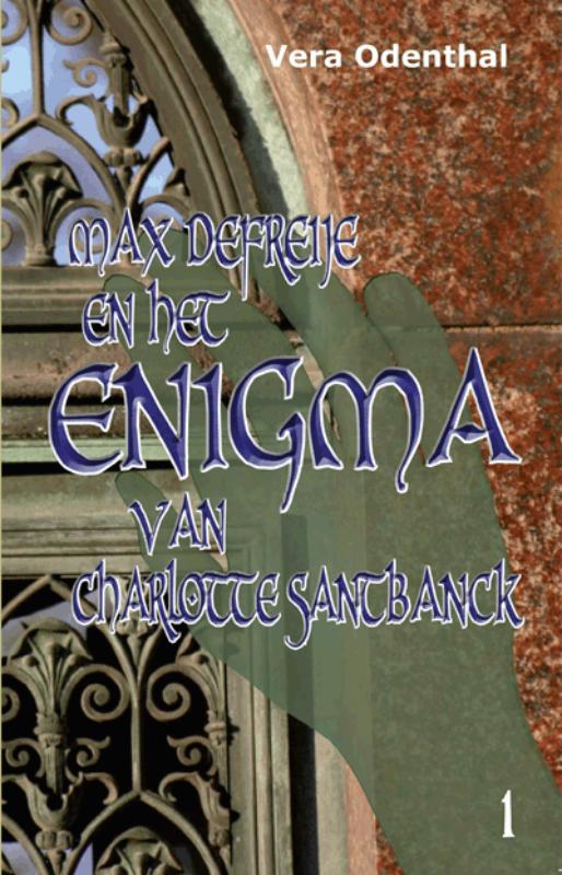 Max Defreije en het enigma van Charlotte Santbanck / Enigma / 1