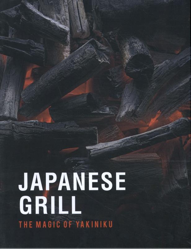 Cookbook Japanese Grill The Magic of Yakiniku