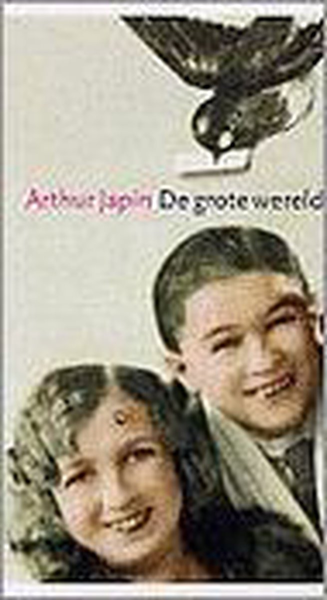 De grote wereld - boekenweekgeschenk 2006 - Arthur Japin