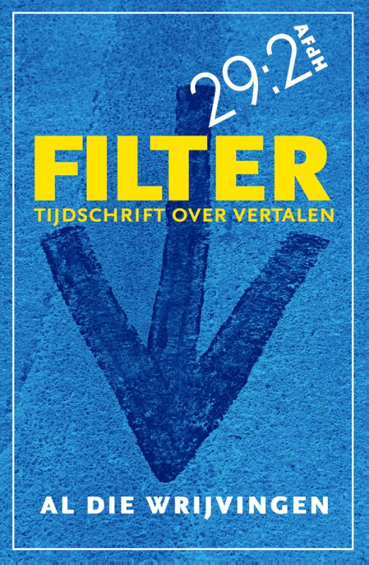 Al die wrijvingen / Filter – Tijdschrift over vertalen / 29:2