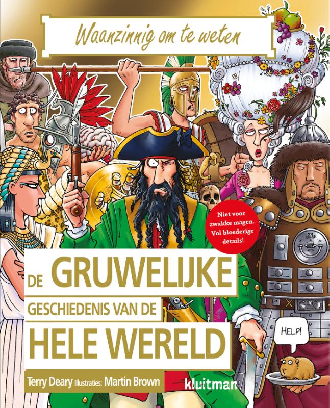 De gruwelijke geschiedenis van de hele wereld / Waanzinnig om te weten