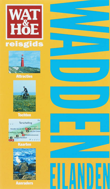 Waddeneilanden / Wat & Hoe reisgids