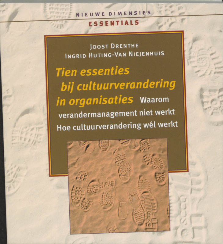 Tien essenties bij cultuurverandering in organisaties / Nieuwe Dimensies Essentials