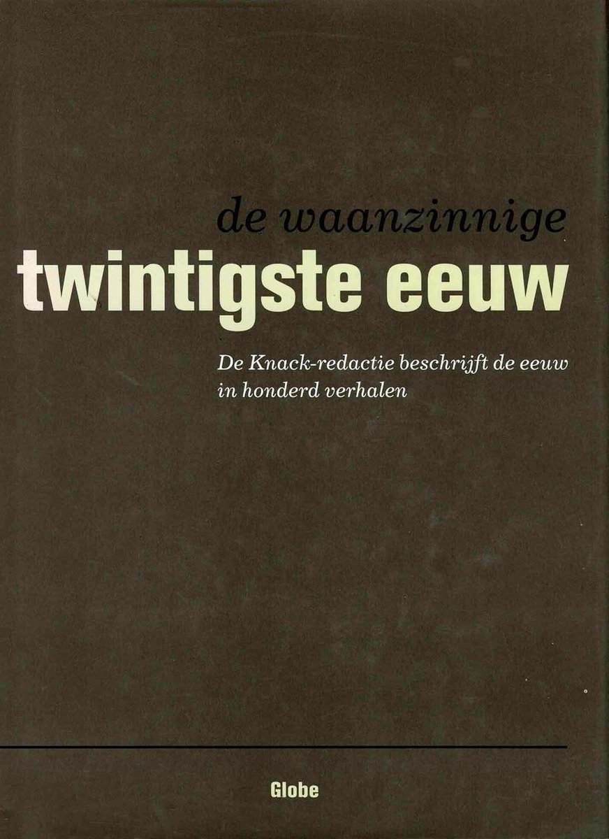 De waanzinnige twintigste eeuw