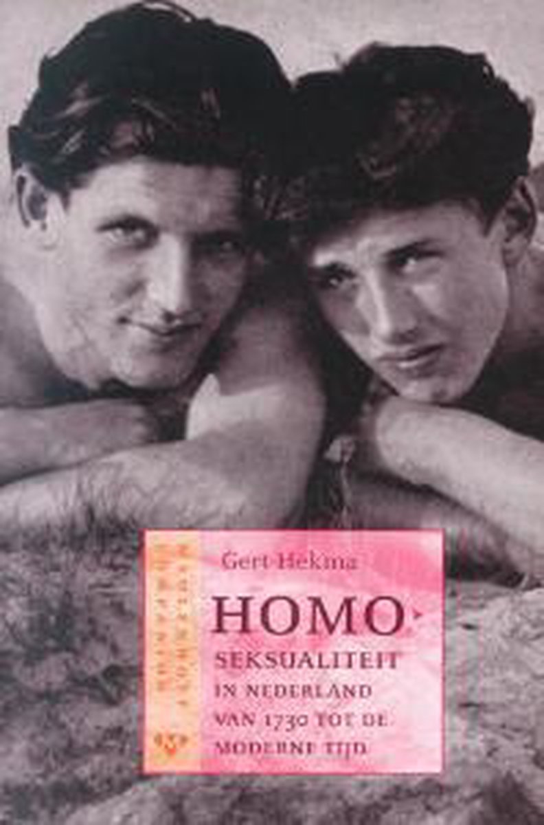Homoseksualiteit in Nederland van 1730 tot de moderne tijd / Meulenhoff Companion