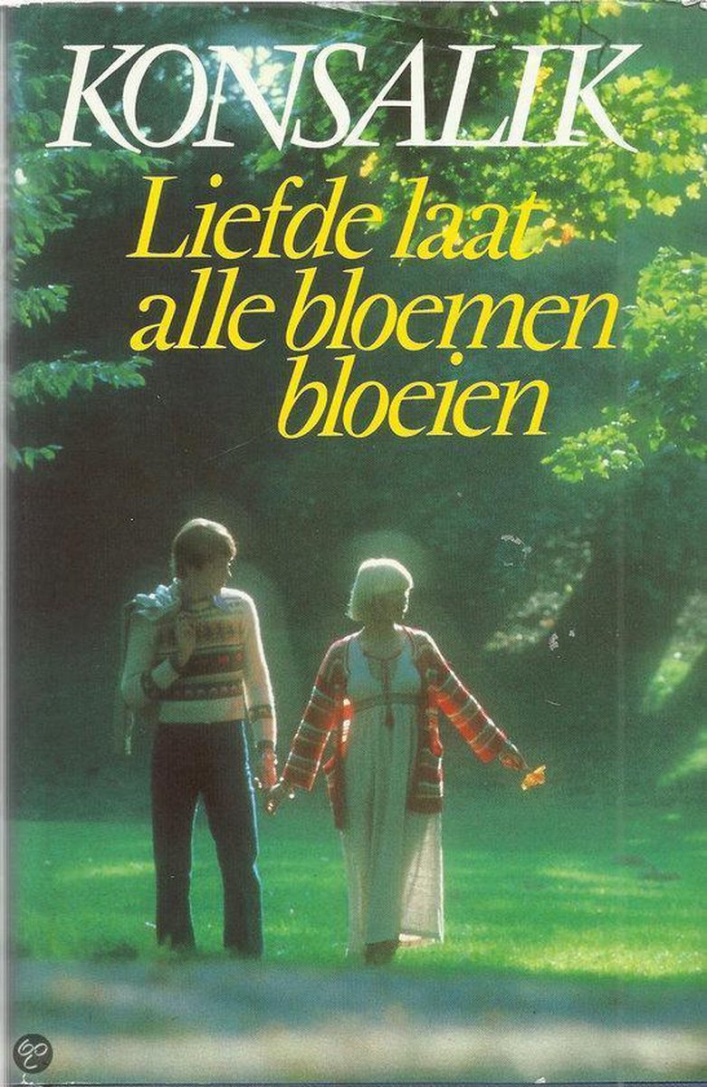 Liefde laat alle bloemen bloeien