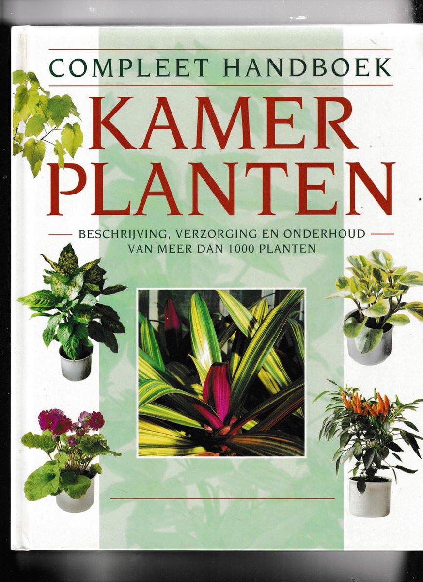 COMPLEET HANDBOEK KAMERPLANTEN