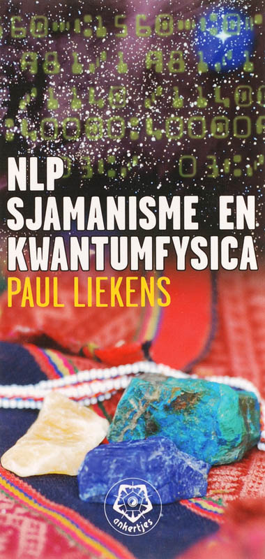 NLP, sjamanisme en kwantumfysica