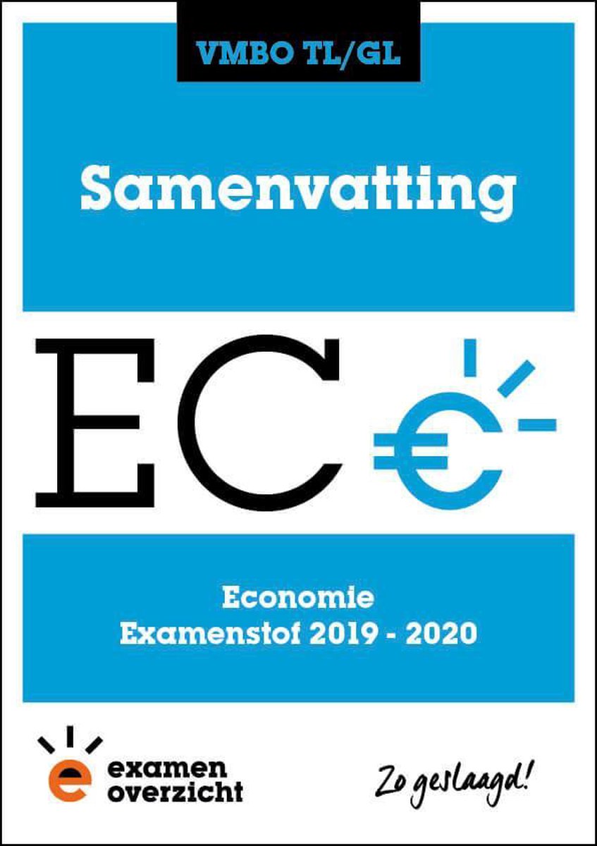 ExamenOverzicht - Samenvatting Economie VMBO TL/GL