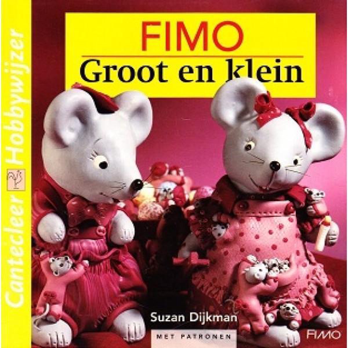 Fimo groot en klein / Cantecleer hobbywijzer / 181