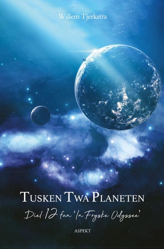 Tusken twa planeten / In Fryske Odyssee / 12