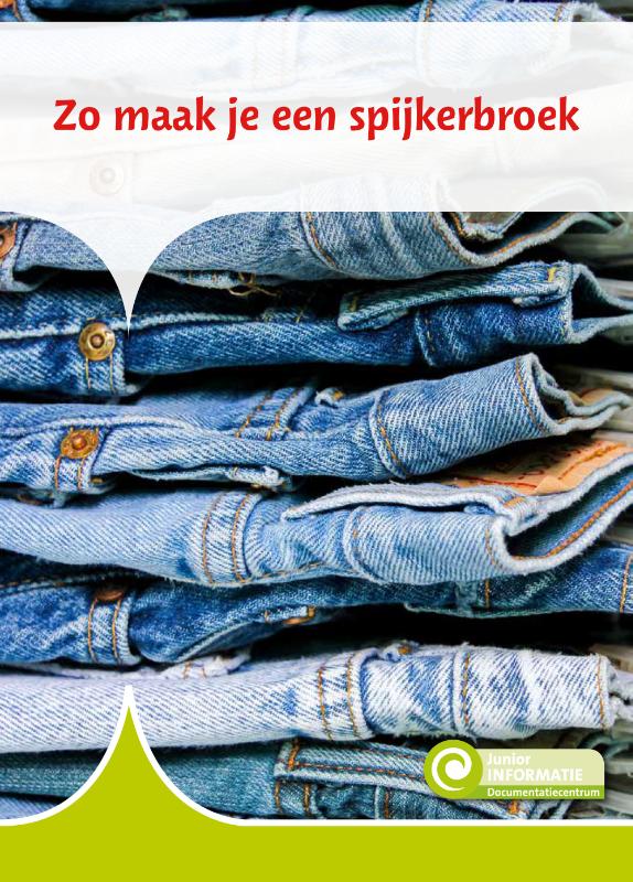 Zo maak je ... een spijkerbroek / Junior informatie 8-2
