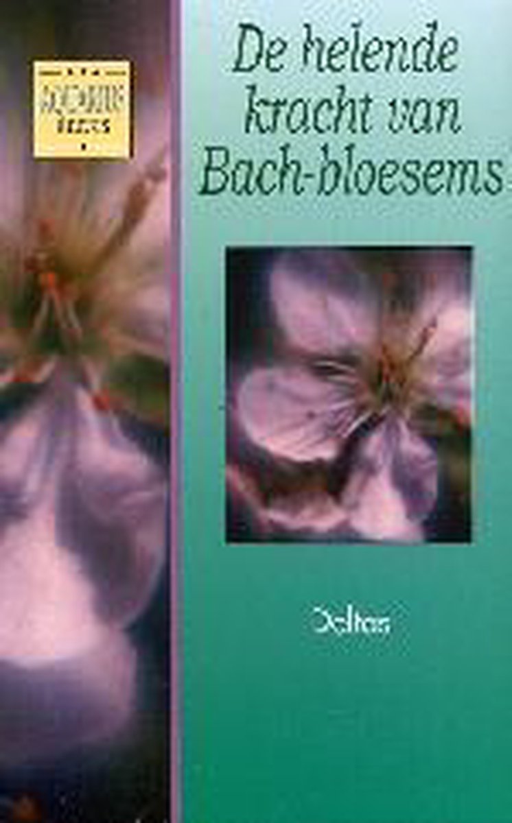 De helende kracht van Bach-bloesems / Aquariusreeks