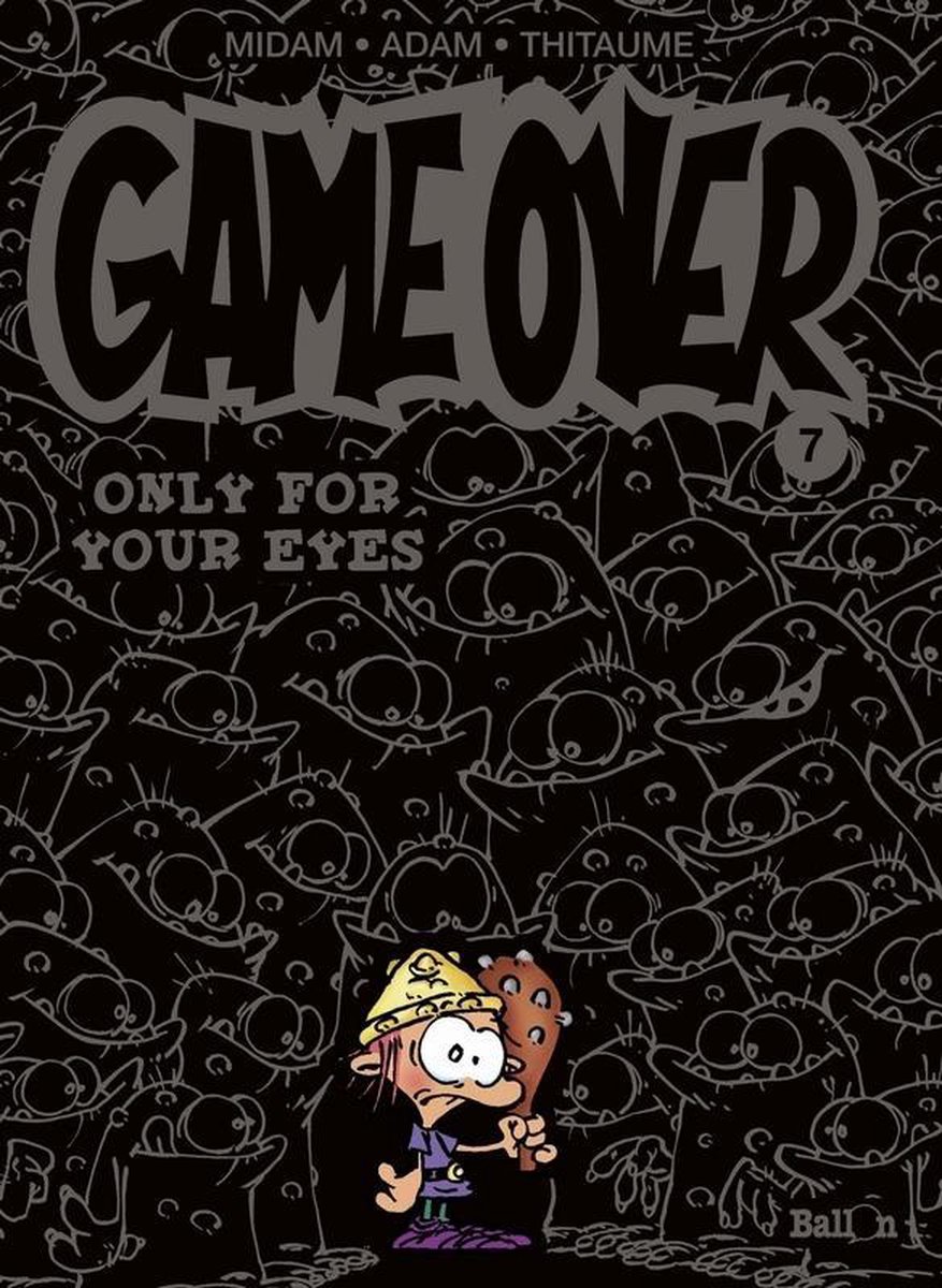 Game Over 7 - Only for your eyes