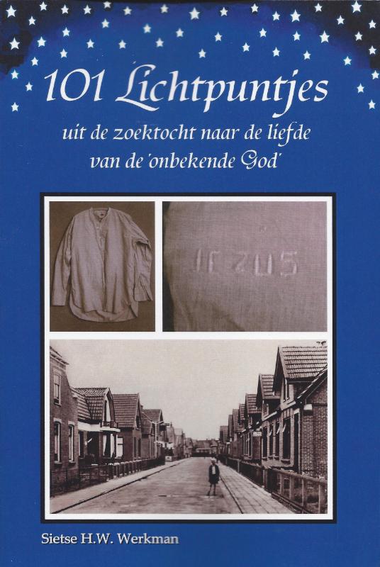 101 Lichtpuntjes uit de zoektocht naar de liefde van de ´onbekende God´