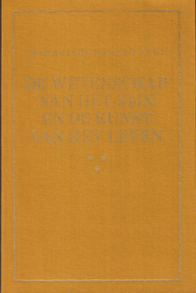 De wetenschap van het zijn en de kunst van het leven