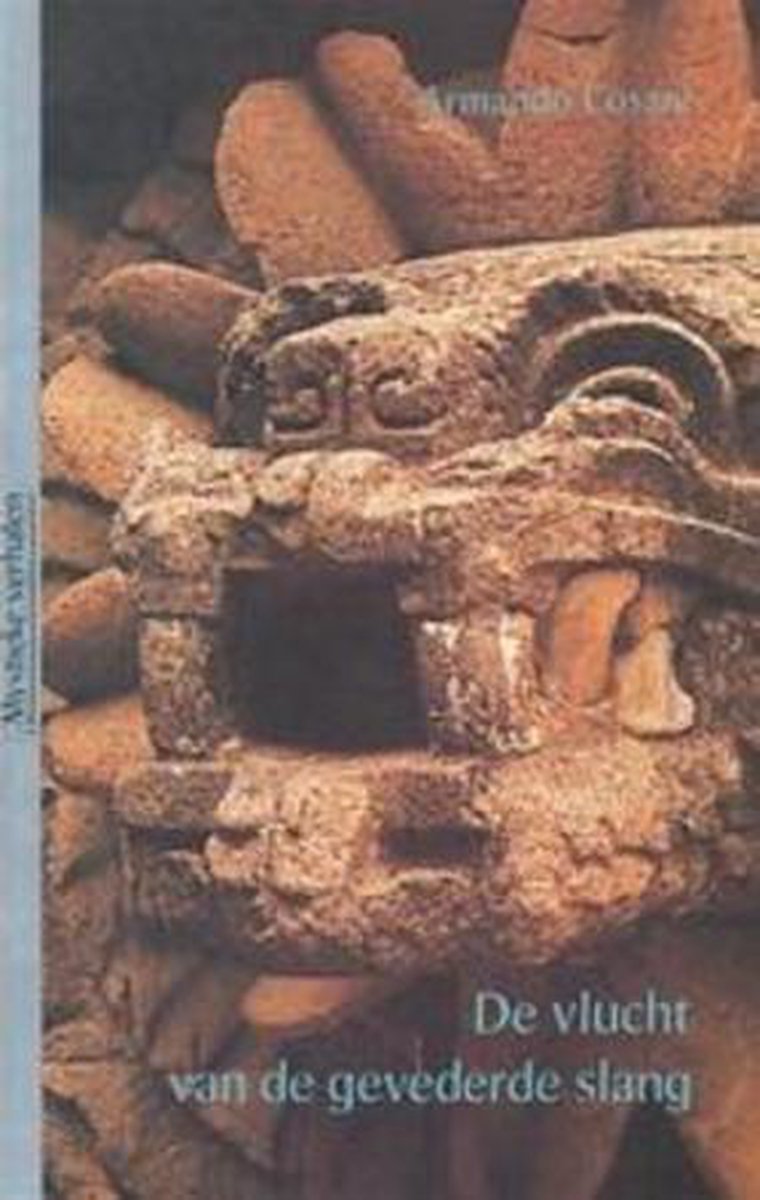 De vlucht van de gevederde slang / Mystieke verhalen