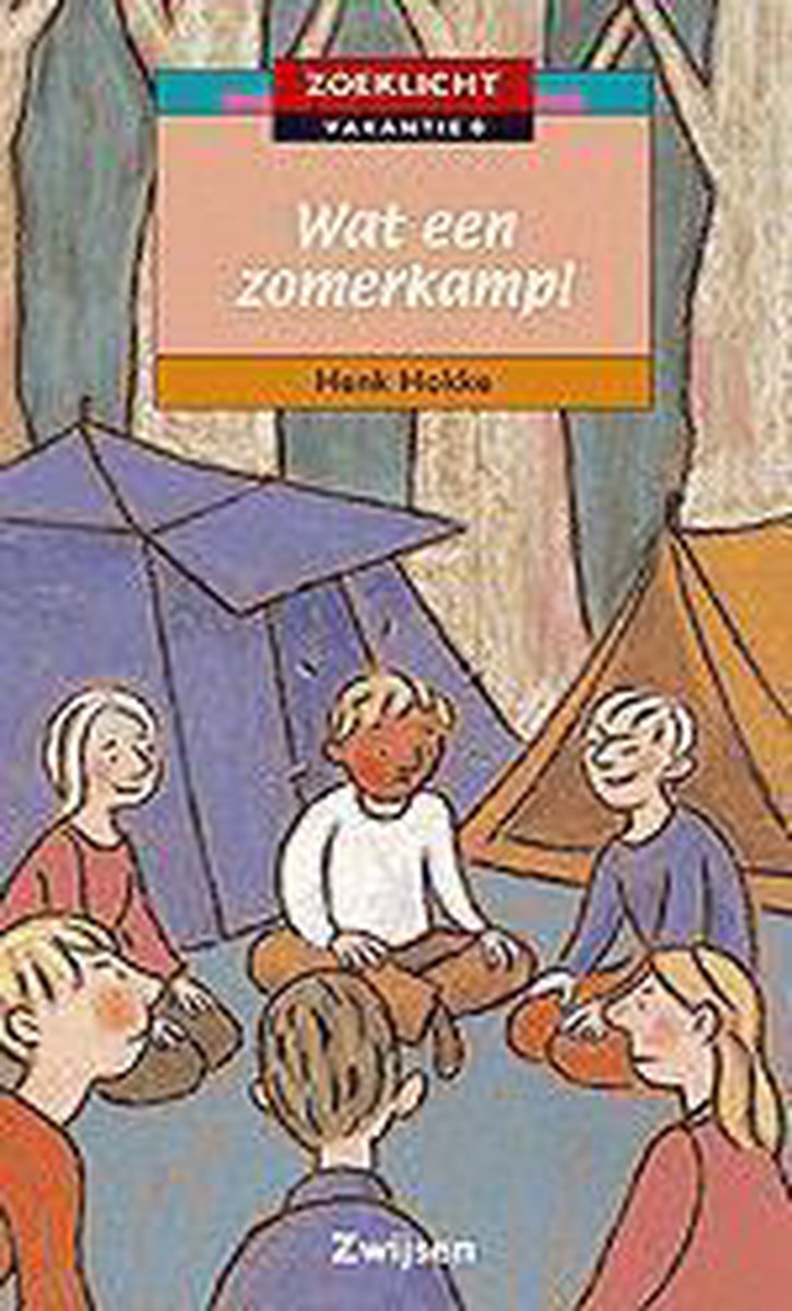 Wat een zomerkamp! / Zoeklicht Vakantie / *
