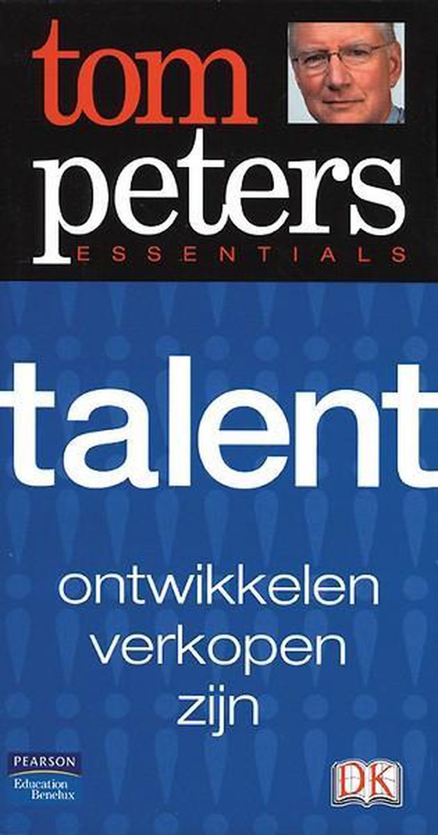 Talent / Tom Peters essentials