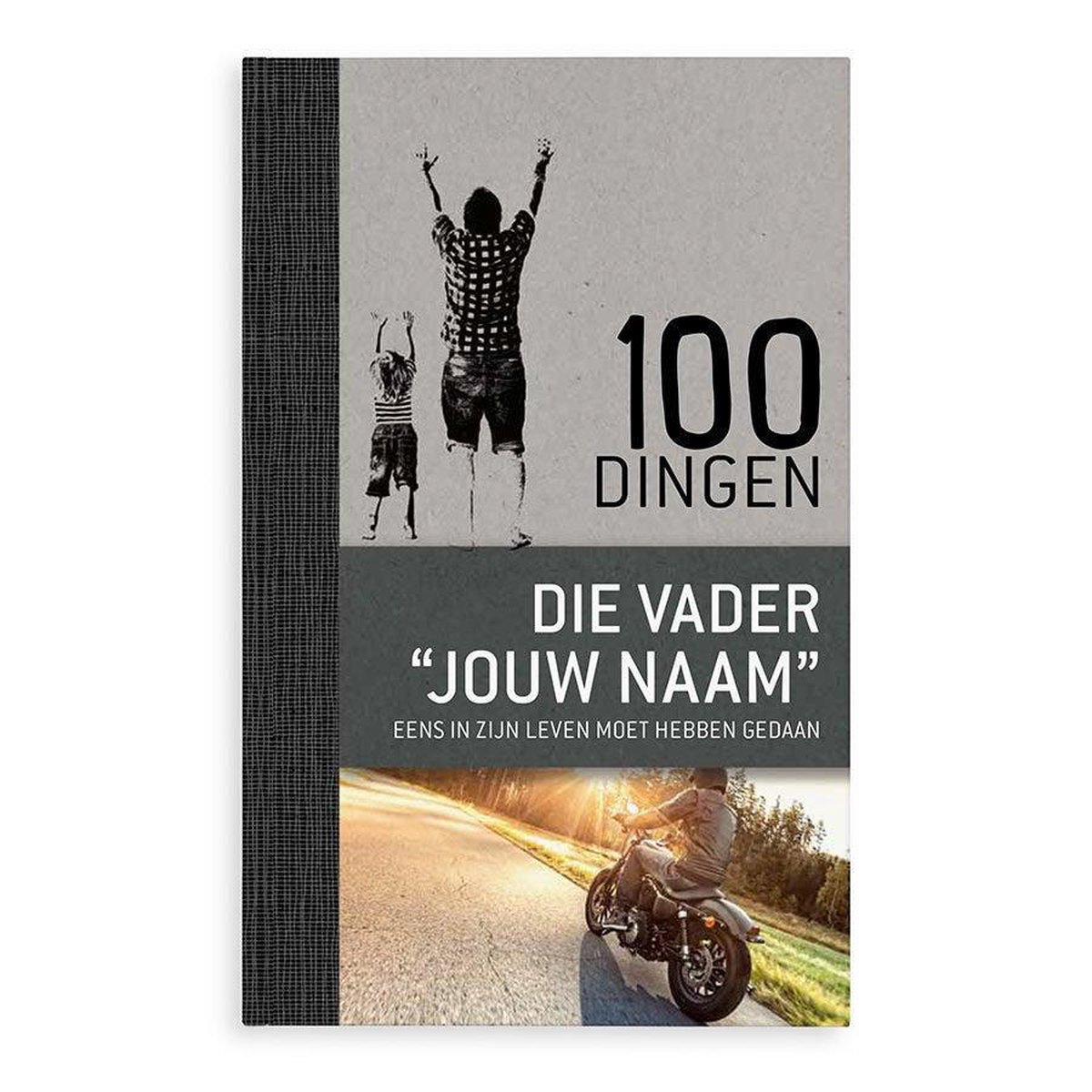 100 dingen die een vader eens in zijn leven moet hebben gedaan