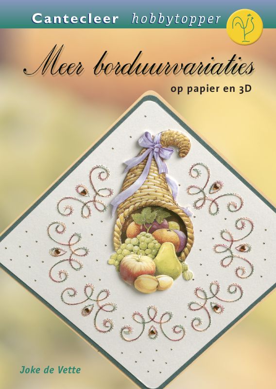 Meer borduurvariaties op papier en 3D / Cantecleer hobbytopper