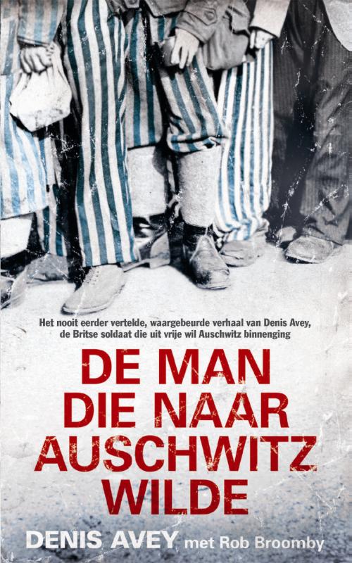 De man die naar Auschwitz wilde