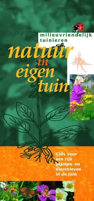 Natuur in eigen tuin / Milieuvriendelijk tuinieren