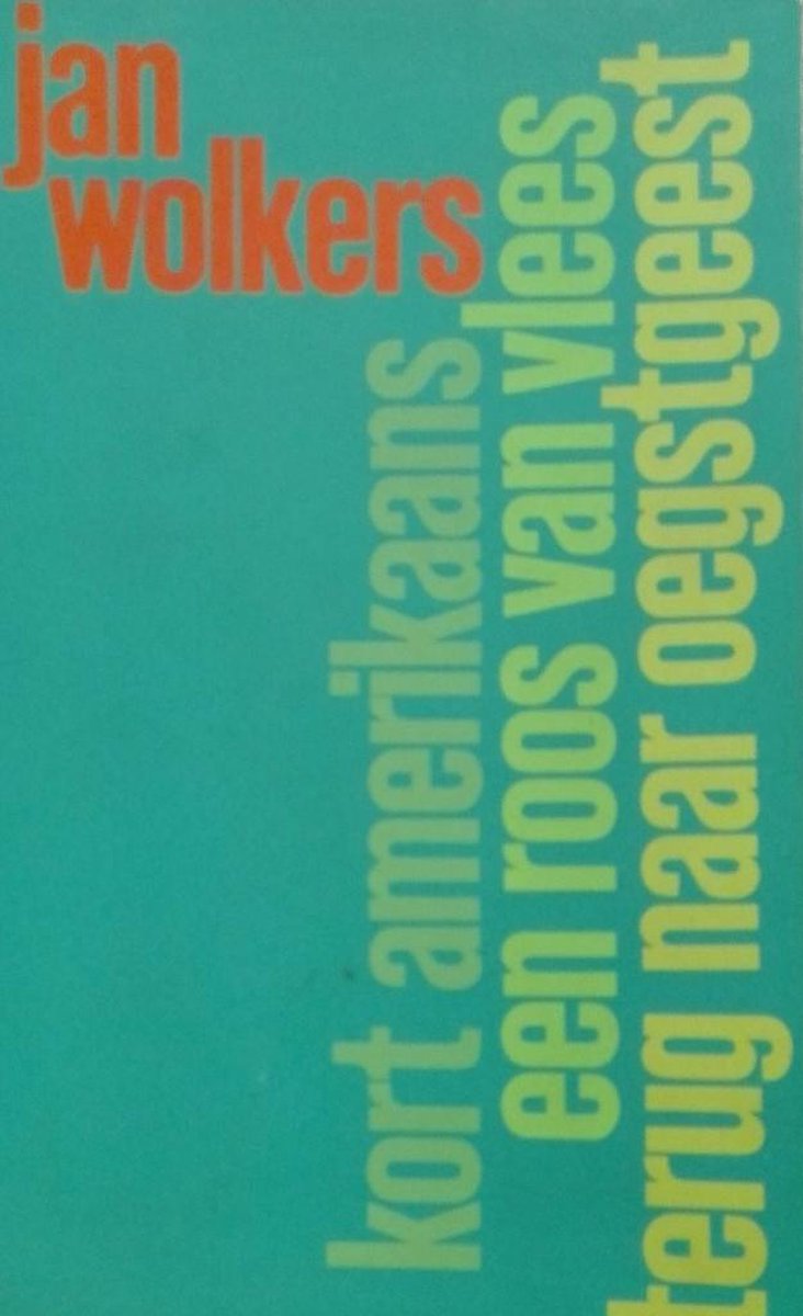 Kort Amerikaans / Een roos van vlees / Terug naar Oegstgeest