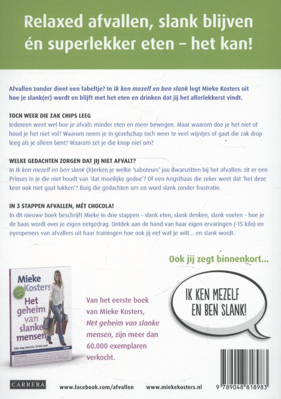 Ik ken mezelf en ben slank achterkant