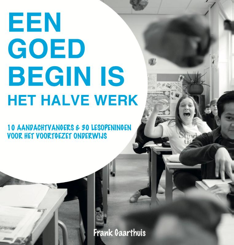 Een goed begin is het halve werk