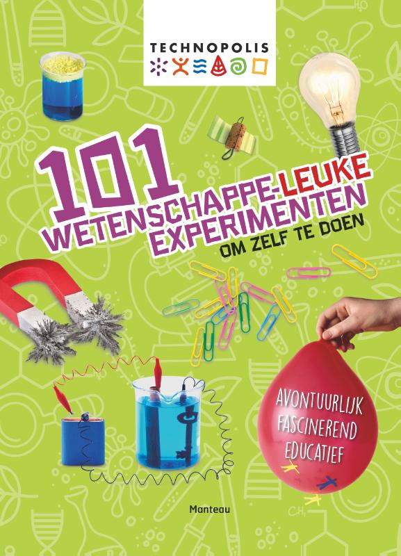 101 Wetenschappeleuke experimenten om zelf te doen