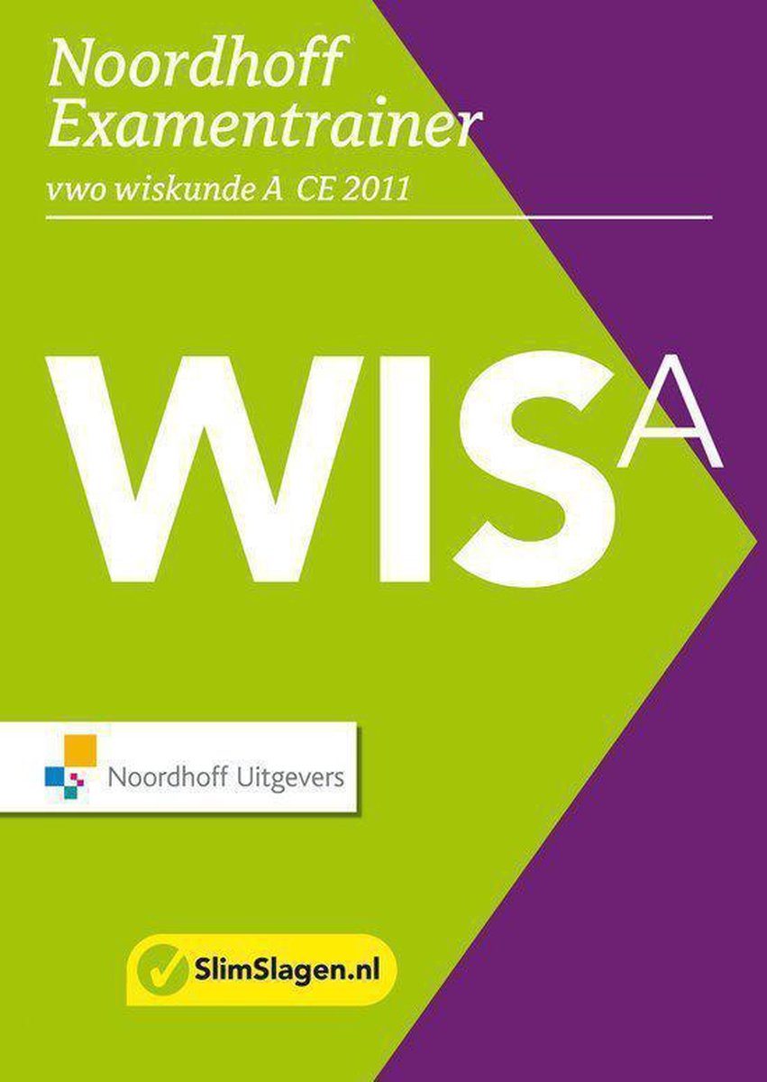 Noordhoff Examentrainer  / Vwo wiskunde A CE 2011