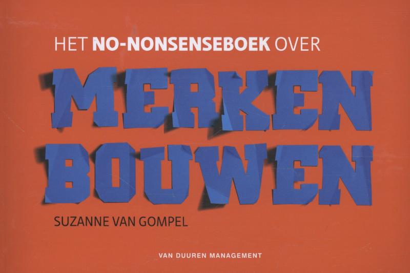 Het no-nonsenseboek over merken bouwen