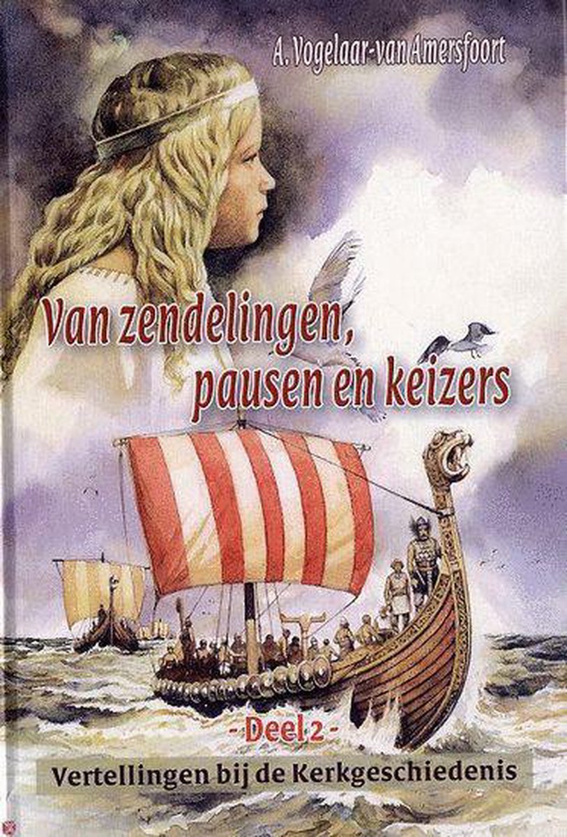 Van zendelingen, pausen en keizers / Vertellingen bij de Kerkgeschiedenis / 2