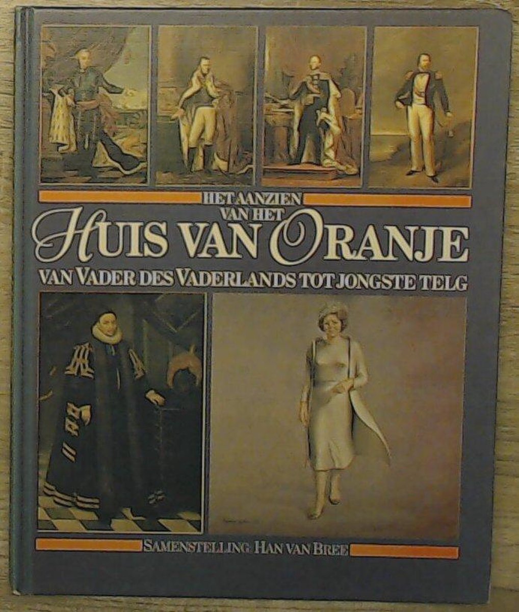 Het aanzien van het Huis van Oranje
