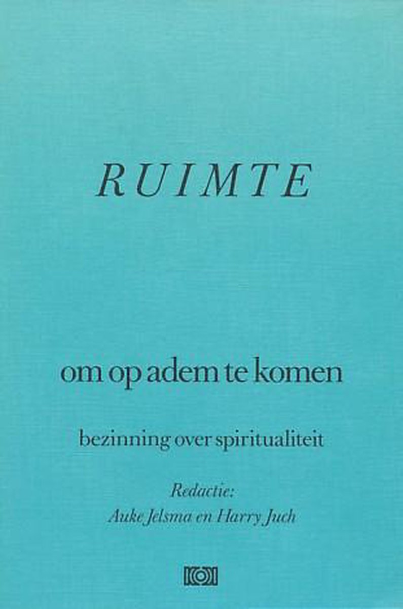 Ruimte om op adem te komen. Bezinning over spiritualiteit
