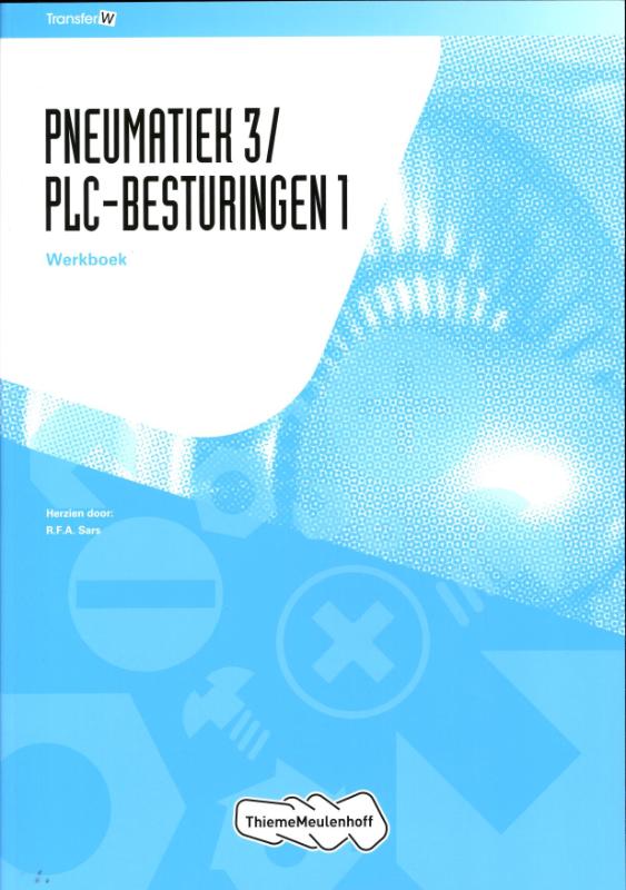 Pneumatiek3/PLC-besturingen1 / Leerwerkboek / TransferW